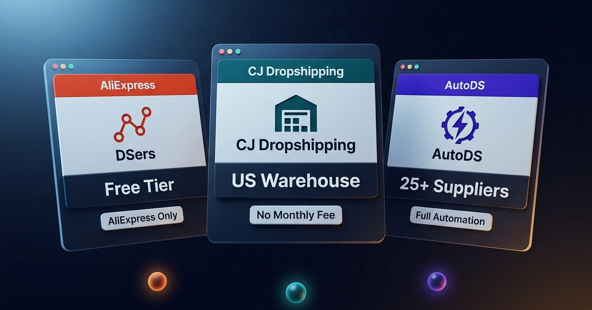 DSers vs CJ Dropshipping vs AutoDS 2026 — comparison guide for serious dropshippers